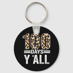 100 Days Y'ALL Leopard Teacher Student 100th Day o Keychain