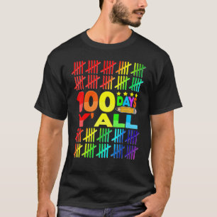 100 Days Y'all Student Teacher Happy 100th Day Of  T-Shirt