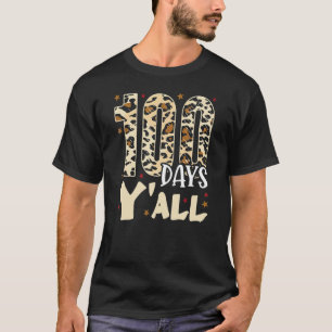 100 Days Y'all Teacher Leopard Student 100th Day O T-Shirt