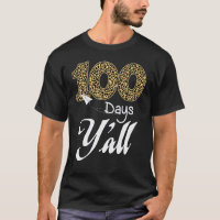 100 Days Y'all Teacher Or Student Happy 100th Day