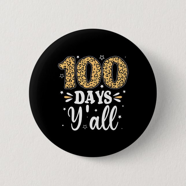 100 Days Y'all Teacher Women Men Kids 100 Days Of  2 Inch Round Button (Front)