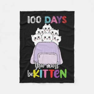 100 Days You Must Be Kitten Fun School Backpack Ca Fleece Blanket