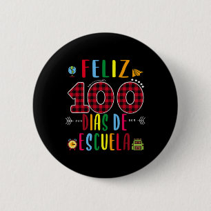 100 Dias De La Escuela Tee 100 Days Of School Span 2 Inch Round Button