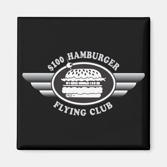 100 Dollar Hamburger - Flying Club Magnet (Front)