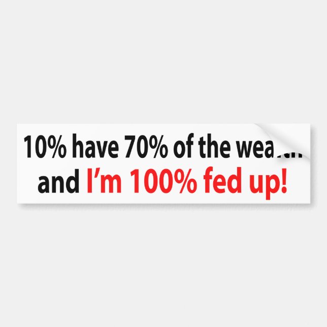 100% fed up! bumper sticker (Front)