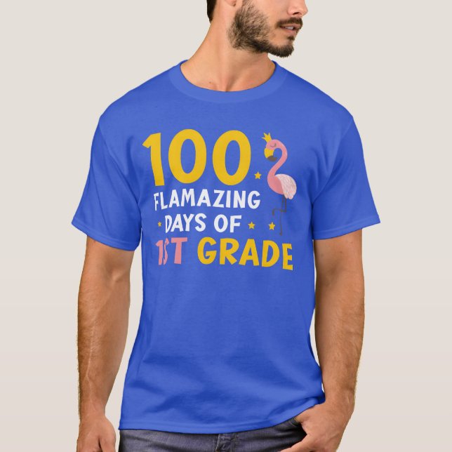 100 Flamazing Days Of 1st Grade Student Flamingo f T-Shirt (Front)