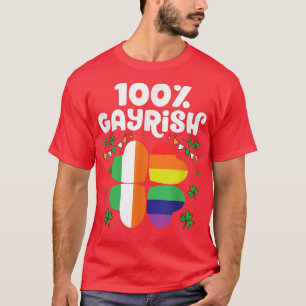 100 Gayrish Happy St Patrick's Day LGBT Pride T-Shirt