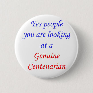 100  Genuine Centenarian 2 Inch Round Button