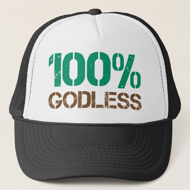 100% Godless Trucker Hat (Front)