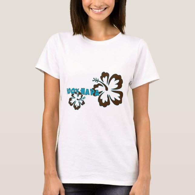 100% Hapa (with Hibiscus) T-Shirt (Front)