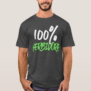 100 Herbivore Vegetarians Plant Based Diet  T-Shirt