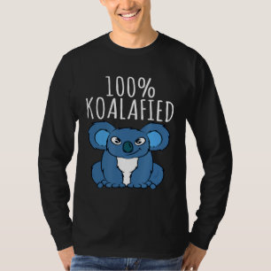 100 Koalafied Funny Pun Message Koala Lover T-Shirt