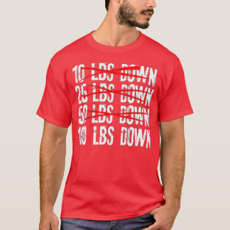 100 Lbs Down Body Weight Loss Workout Gym Exercise T-Shirt