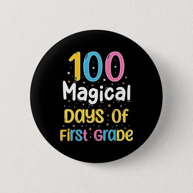 100 Magical Days of First Grade 100th Day of Schoo 2 Inch Round Button (Front)