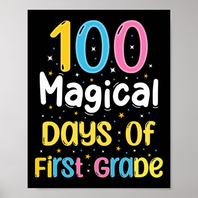 100 Magical Days of First Grade 100th Day of Schoo Poster (Front)