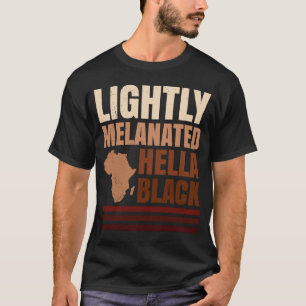 100 Melanin dark black skin colour African T-Shirt