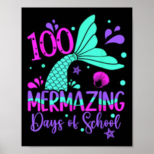 100 Mermazing Days Mermaid 100th Day Of School Gir Poster