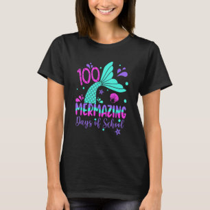 100 Mermazing Days Of School Mermaid 100th Day Gir T-Shirt