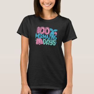 100 Mermazing Days Of School Mermaid 100th Day Gir T-Shirt