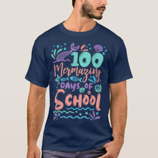 100 Mermazing Days Of School Mermaid 100th Day Gir T-Shirt