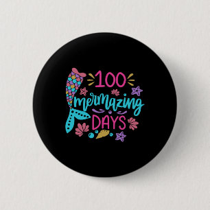 100 Mermazing Days Of School Mermaid Tail Girl Tea 2 Inch Round Button