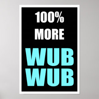 100% More Wub-Wub Poster