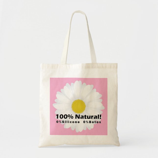 100% Natural 0% Silicone 0% Botox I am Beautiful Tote Bag (Front)