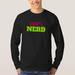 100 Nerd Apparel For Brother Sister Mom And Dad T-Shirt