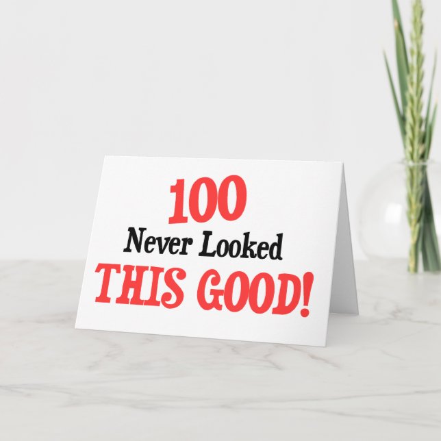 100 never looked this good! card (Front)