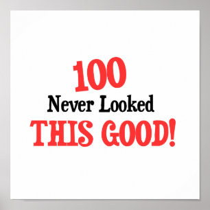 100 never looked this good! poster