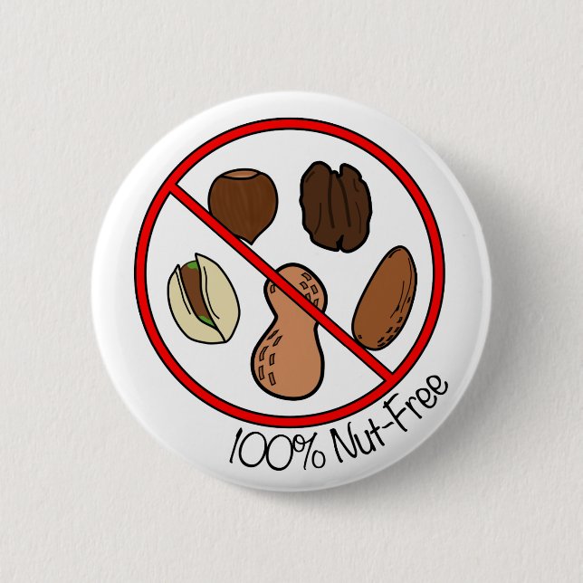 100% Nut Free (Tree nuts & Peanuts) 2 Inch Round Button (Front)