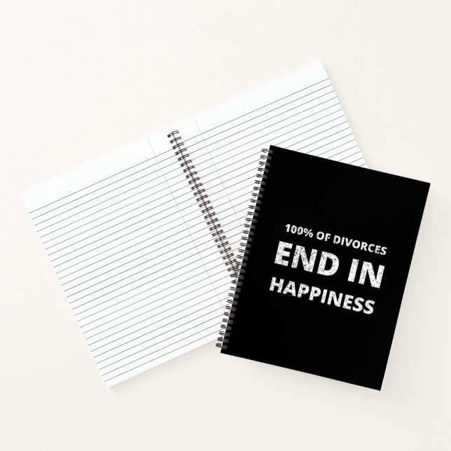100% Of Divorces End In Happiness Breakup  Notebook (Inside)