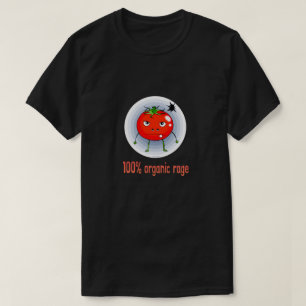 100% Organic Rage Funny Angry Tomato T-Shirt