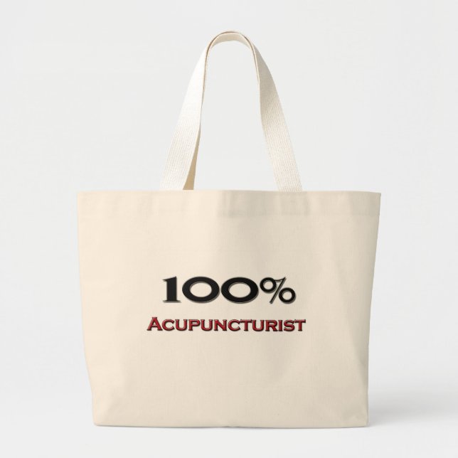100 Percent Acupuncturist Large Tote Bag (Front)