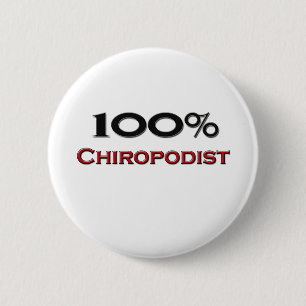 100 Percent Chiropodist 2 Inch Round Button