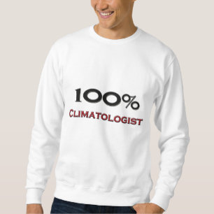 100 Percent Climatologist Sweatshirt