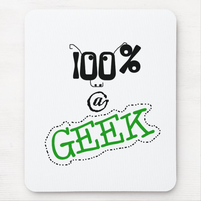 100 Percent Geek Mouse Pad (Front)