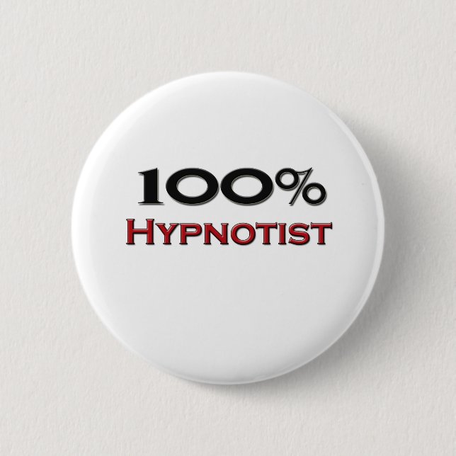 100 Percent Hypnotist 2 Inch Round Button (Front)