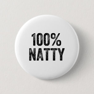 100 Percent Natty Gym Weightlifter Bodybuilder 2 Inch Round Button