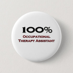 100 Percent Occupational Therapy Assistant 2 Inch Round Button