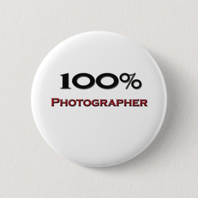 100 Percent Photographer 2 Inch Round Button (Front)