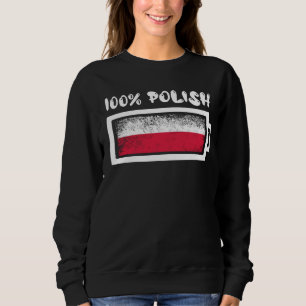 100 Percent Polish Flag Sweatshirt