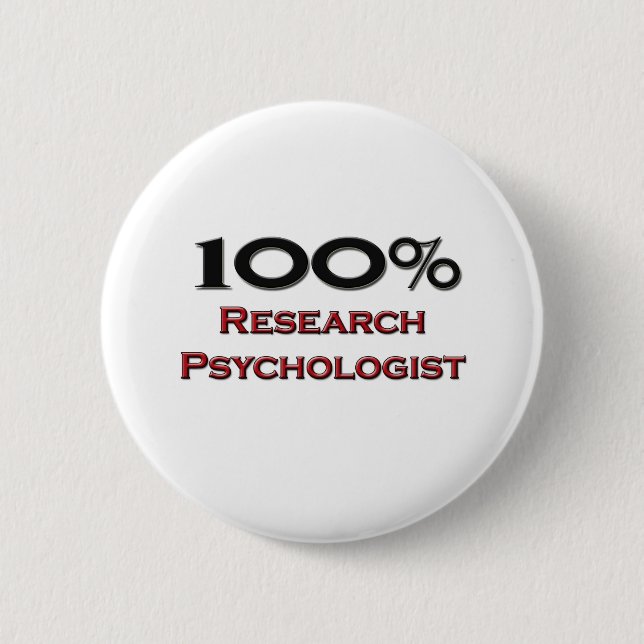 100 Percent Research Psychologist 2 Inch Round Button (Front)