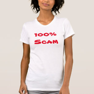 100 percent Scam T-Shirt