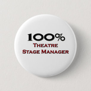 100 Percent Theatre Stage Manager 2 Inch Round Button