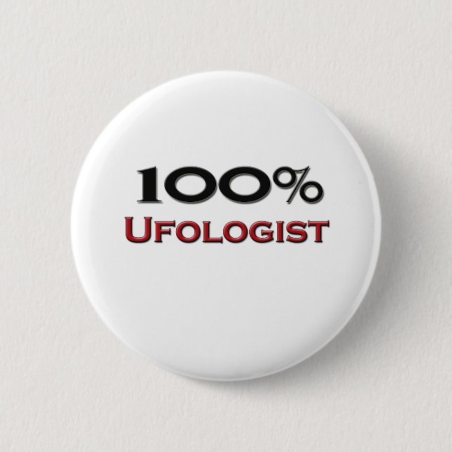 100 Percent Ufologist 2 Inch Round Button (Front)