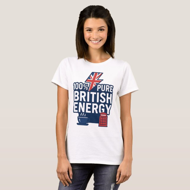 100% Pure British Energy Funny UK Pride  T-Shirt (Front Full)
