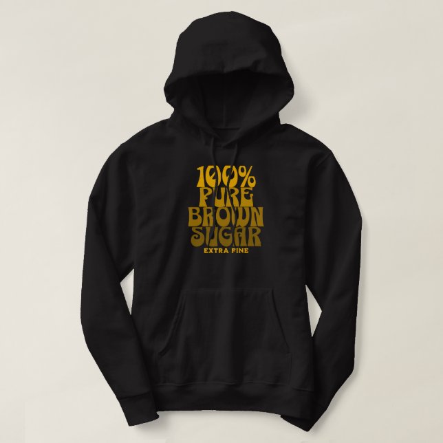 100% Pure Brown Sugar Melanin Unisex Hoodie (Design Front)