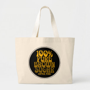 100% Pure Brown Sugar Melanin Unisex Large Tote Bag