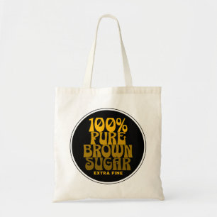 100% Pure Brown Sugar Melanin Unisex Tote Bag